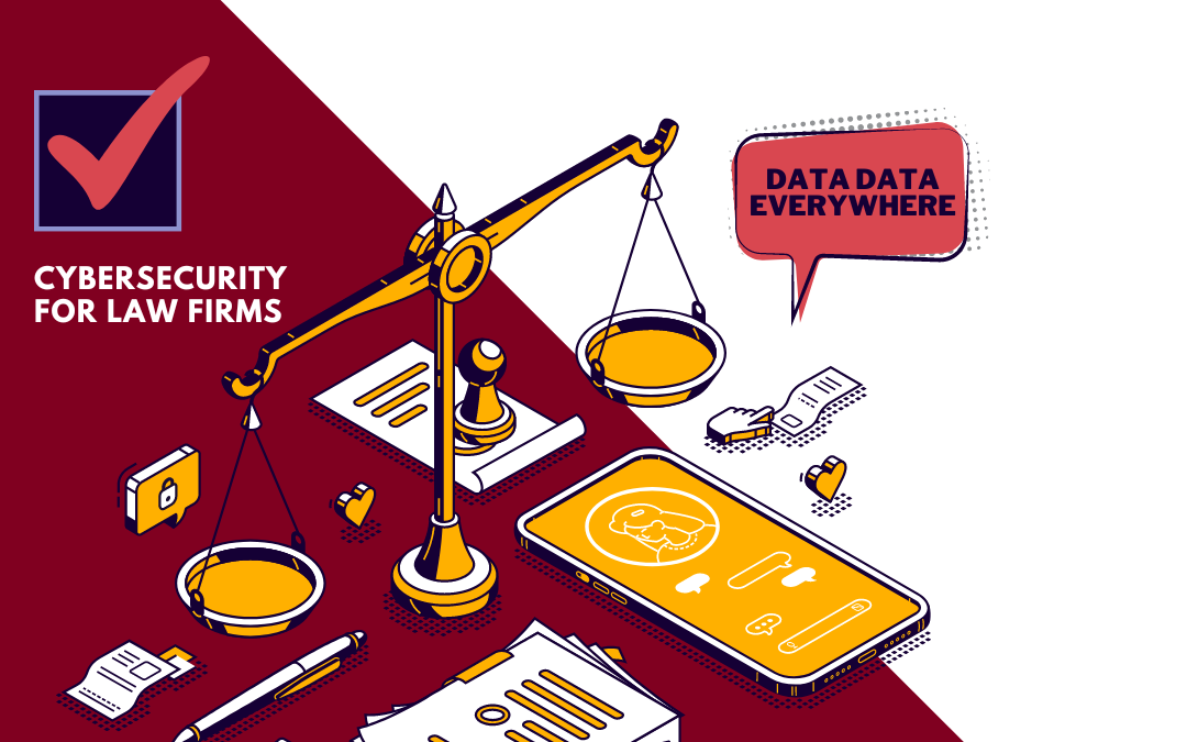 Data Data Everywhere.  How Will You Protect Your Law Firm From Data Theft?